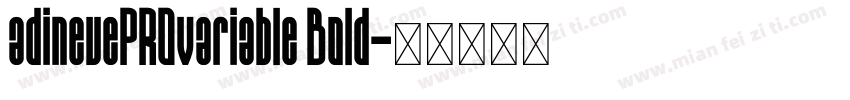 adineuePROvariable Bold字体转换